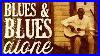 Blues_U0026_Blues_Alone_2hrs_Of_Pure_Vintage_Blues_01_iaf