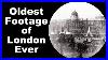 Oldest_Footage_Of_London_Ever_01_xz